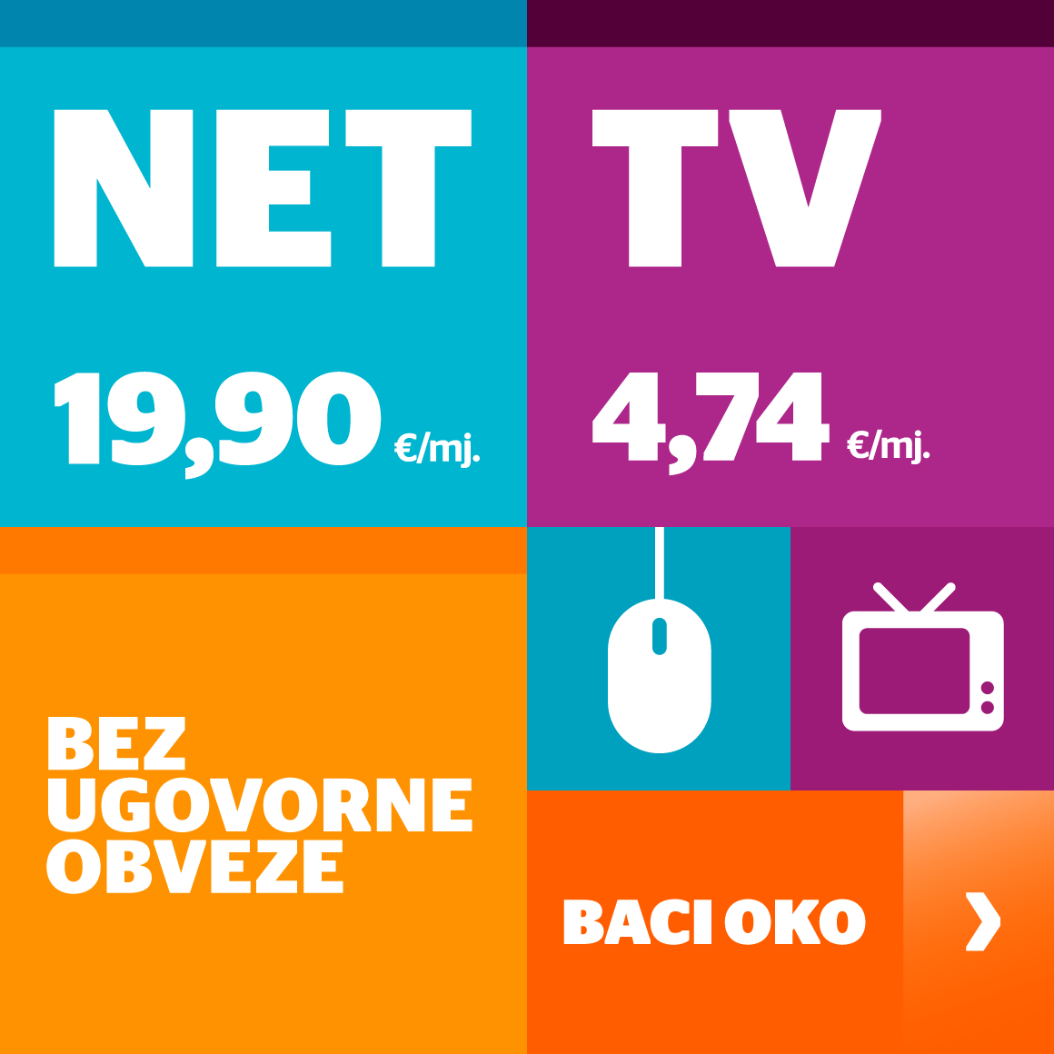 NET 19,90 i TV 4,74 bez ugovorne obveze. 